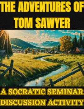 Preview of Tom Sawyer: A Socratic Seminar Discussion Activity