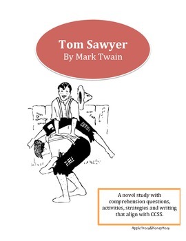 Preview of Tom Sawyer Novel Unit-Common Core
