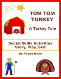 Tom Tom Turkey, A Turkey Story For Fall, Speech/Language, 