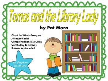 Tomas And The Library Lady By Pat Mora Comprehension And Vocabulary Task Cards