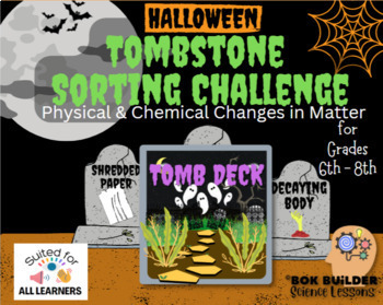 Preview of Tombstone Sorting Challenge: Physical & Chemical Changes by ©BOK BUiLDER