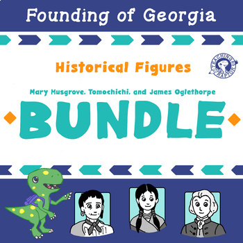 Preview of BUNDLE: Tomochichi, Mary Musgrove, and James Oglethorpe