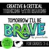 Tomorrow I'll Be Brave - Critical & Creative Thinking with