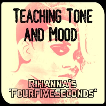 Preview of Teaching Tone and Mood in "FourFiveSeconds" by Rihanna