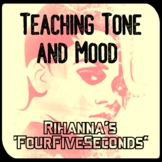 Teaching Tone and Mood in "FourFiveSeconds" by Rihanna