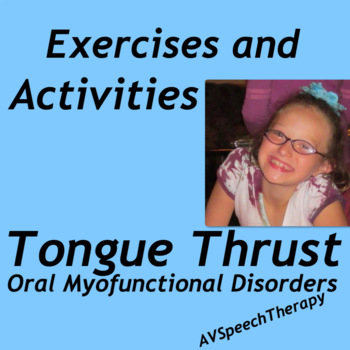 Preview of Tongue Thrust/Lisp:Exercises & Activities