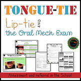 Tongue-tie, Lip-tie and the Oral Mech Exam in the School.