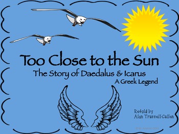 Preview of Too Close to the Sun:  The Story of Daedalus & Icarus