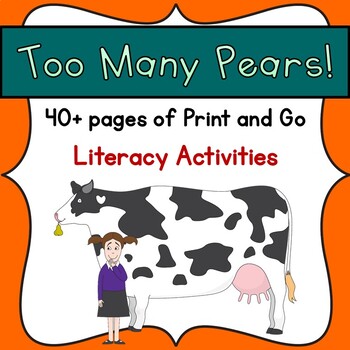 Preview of Too Many Pears!  Book Companion- Print & Go Literacy Activities