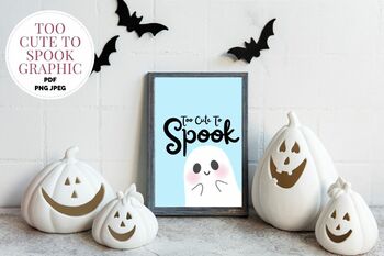 Too cute to spook - ghost - Boy Girl - Halloween - October