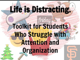 Toolkit for Students Who Struggle with Attention and Organization