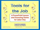 Labor Day PowerPoint Lesson, Game and Printables:  Tools f