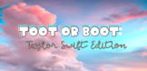 Toot or Boot: Taylor Swift Edition