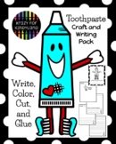 Toothpaste Craft & Writing Prompts for Healthy Teeth: Dent