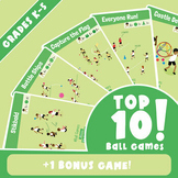 Top 10 PE Ball Games Bundle -  Grade K-5 - (+1 Bonus Game!)
