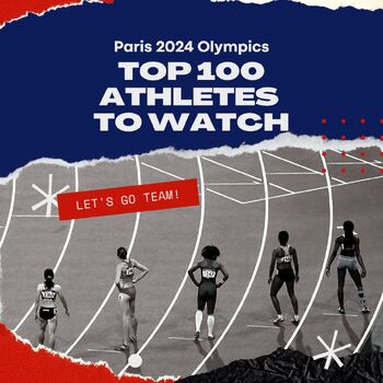 Top 100 Athletes to Watch - 2024 Paris Olympics by SmallTownBigPlans