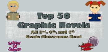 Preview of Top 50 Graphic Novels That All 3rd, 4th, and 5th Grade Classrooms Need