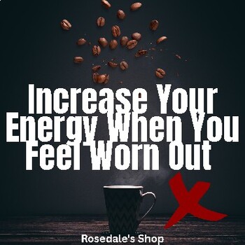 Preview of Top 8 Tips to Increase Your Energy When You Feel Worn Out | Exam Prep Tips!