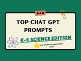 Best Chat GPT Tips for SCIENCE Grades K, 1, 2, 3, 4, 5