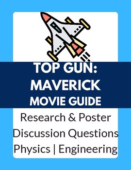 Preview of Top Gun Movie Guide | Discussion | Research | Physics | Engineering | EOY | Fun