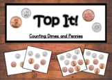 Top It Game - Counting Dimes and Pennies