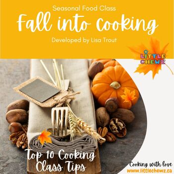 Top Ten Cooking Class Tips by Little Chewz Academy | TPT