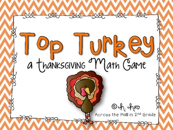 Preview of Top Turkey {A Thanksgiving Math Game}