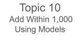 Topic 10: Add Within 1,000 Using Models and Strategies Tea