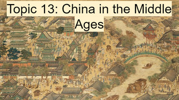 Preview of Topic 13: Lesson 1- The Sui, Tang, and Song Dynasties