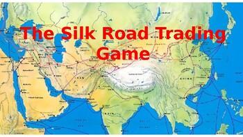 Preview of Topic 2.1: The Silk Road Trading Simulation Game