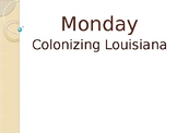 Topic 2: Colonizing Louisiana powerpoint 1