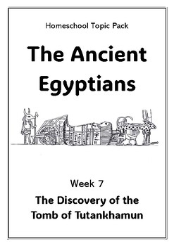Preview of Topic Pack - Ancient Egypt - The Tomb of Tutankhamun - WEEK 7 (10 lessons)