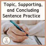 Topic Sentence, Supporting Sentence, and Concluding Senten