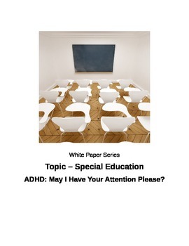 Preview of ADHD: "May I Have Your Attention Please?"