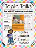 Topic Talks: Inquiry-Based Projects and Presentations
