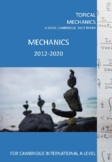 Topical Mechanics 1 2012-2020 Past Papers For Cambridge In