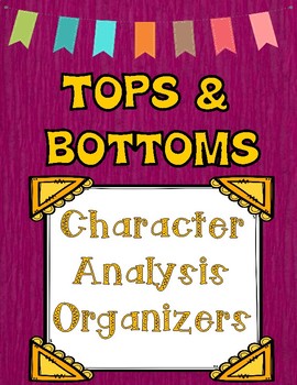 Tops Bottoms By Janet Stevens Character Analysis Organizers Tpt