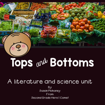 Preview of Tops and Bottoms-An Integrated Reading, Writing and Science Unit