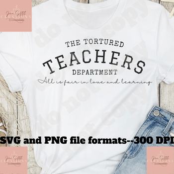Preview of Tortured Teachers Department SVG PNG, tortured teacher era, love and learning