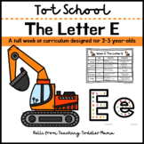 Tot School: The Letter E Week of Curriculum for 2-3 Year-Olds