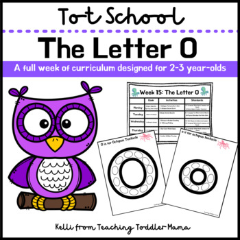 Tot School: The Letter O Week of Curriculum for 2-3 Year-Olds | TpT
