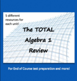 Total Algebra 1 Review (for EOC and more!)