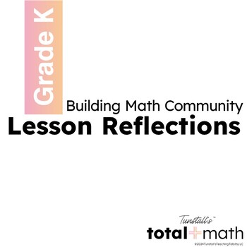 Preview of Total Math Unit 1 Building Math Community Lesson Reflections Kindergarten