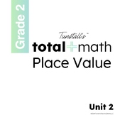 Total Math Unit 2 Place Value Bundle Second Grade