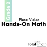 Total Math Unit 2 Place Value Hands-On Math Second Grade