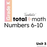 Total Math Unit 3 Numbers 6-10 Bundle Kindergarten