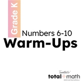 Total Math Unit 3 Numbers 6-10 Math Warm-Ups Kindergarten