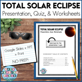 Total Solar Eclipse 2024 Slideshow + Quiz + Worksheets, No