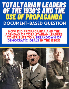 Preview of Totalitarian Leaders of the 1930’s and Propaganda: Document-Based Question (DBQ)