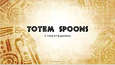 Totem Spoon Lesson